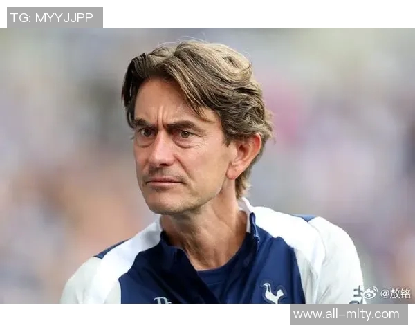 弗兰克欣喜执教热刺球队正经历过渡期期待未来发展 弗兰克欣喜执教热刺球队正经历过渡期期待未来发展